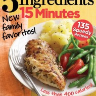 5 Ingredients 15 Minutes Bookazine Offers Easy, Speedy Recipes for Busy Parents- Review and Giveaway