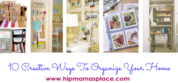 10 Creative Ways To Organize Your Home - Hip Mama's Place