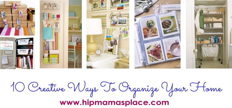 10 Creative Ways To Organize Your Home