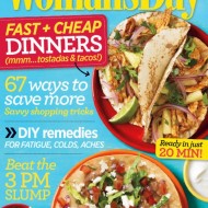 Woman’s Day May Issue Features Fast and Cheap Dinners + Delicious Chili Chicken Tostadas (Recipes)