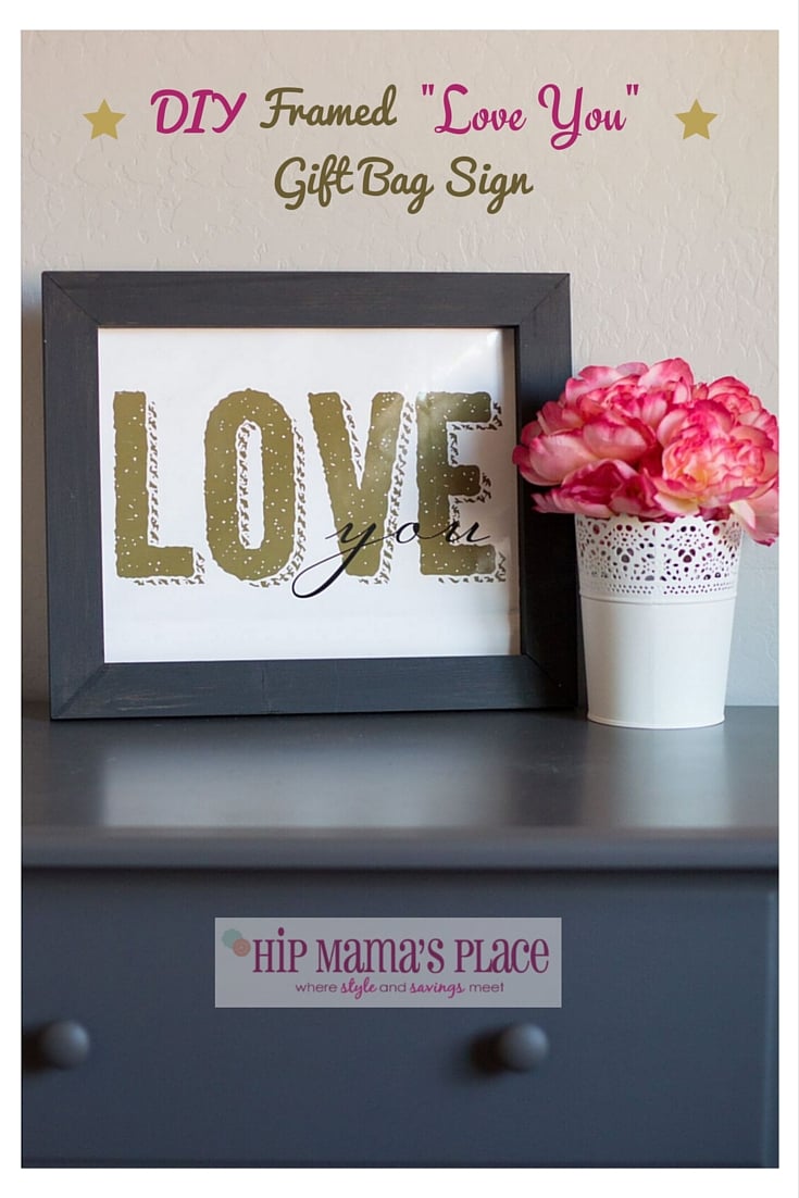 DIY Framed Love You Gift Bag Sign 