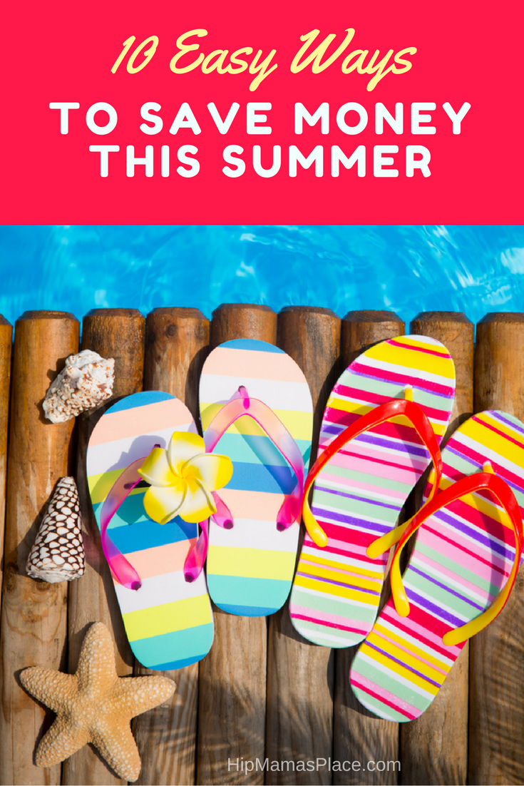 Here are 10 easy ways to save money this summer! 