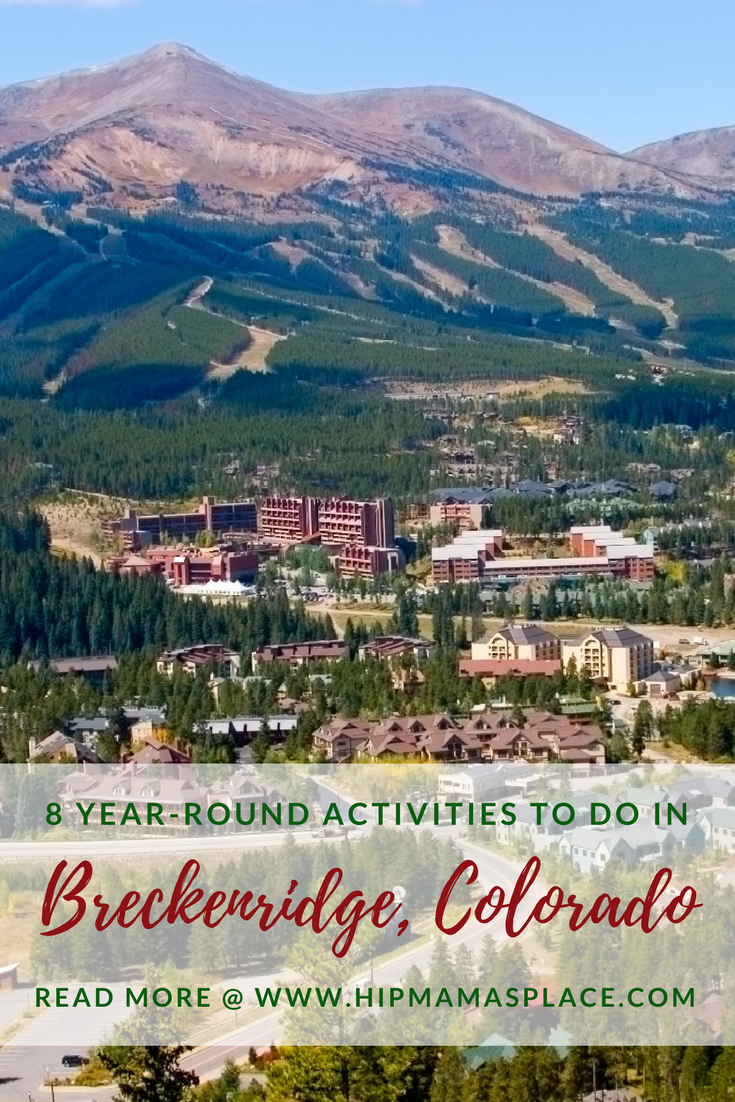 Planning a visit in Breckenridge, Colorado? Here are 8 fun, year-round activities you can do while visiting this beautiful, historic Gold Rush town! 