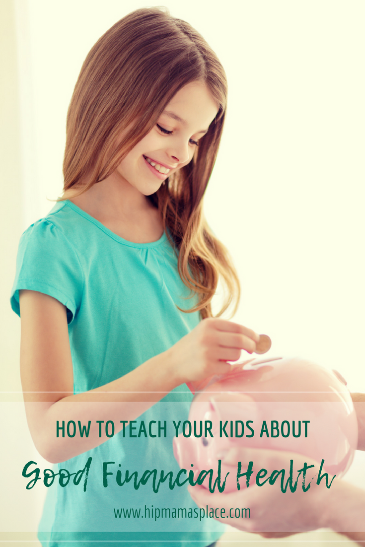 How To Teach Your Kids About Good Financial Health 
