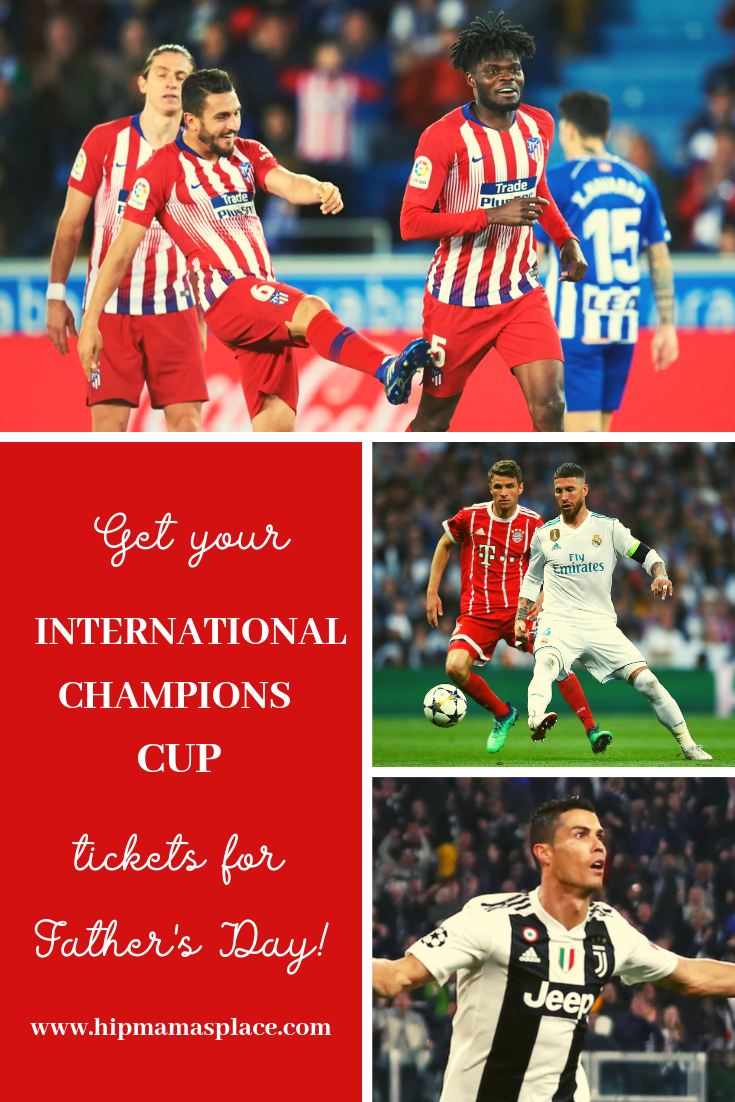 Still looking for a great gift for the Dad in your life this Father's Day? Score major points when you give Dad tickets to the International Champions Cup this summer! #ad #ICC2019 #MTSoccer